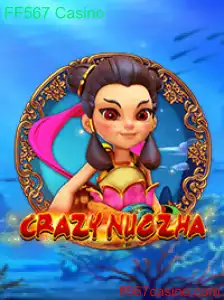 Descubra o Mundo de CrazyNuoZha no FF567 Casino