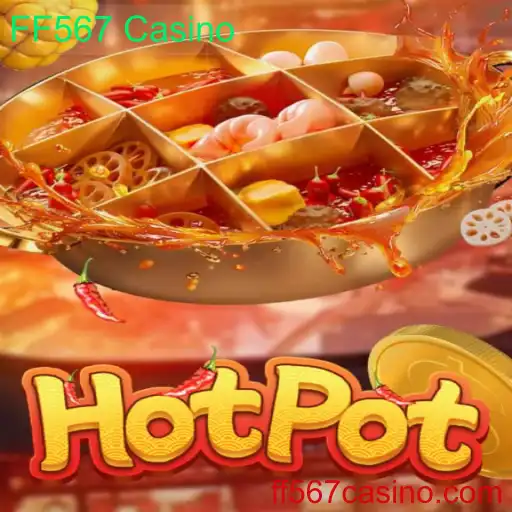 Descubra o Jogo Hotpot no FF567 Casino